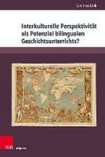 Interkulturelle Perspektivitt als Potenzial bilingualen Geschichtsunterrichts?