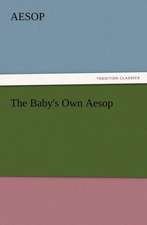 The Baby's Own Aesop