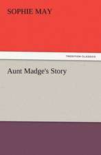 Aunt Madge's Story