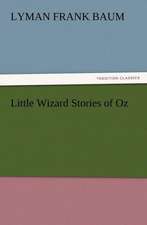 Little Wizard Stories of Oz