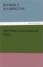 The Future of the American Negro