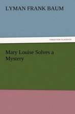 Mary Louise Solves a Mystery