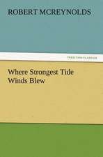 Where Strongest Tide Winds Blew