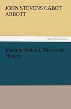 Madame Roland, Makers of History