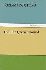 The Fifth Queen Crowned