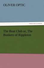 The Boat Club Or, the Bunkers of Rippleton: Some Things He Should Know