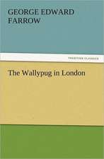 The Wallypug in London