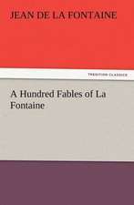 A Hundred Fables of La Fontaine