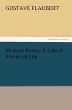 Madame Bovary a Tale of Provincial Life: Buccaneer