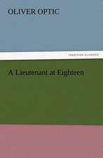 A Lieutenant at Eighteen