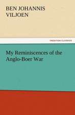 My Reminiscences of the Anglo-Boer War