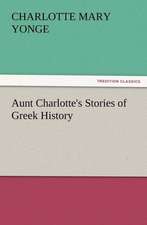 Aunt Charlotte's Stories of Greek History