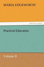 Practical Education, Volume II