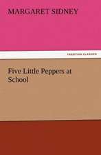 Five Little Peppers at School