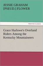 Grace Harlowe's Overland Riders Among the Kentucky Mountaineers