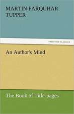 An Author's Mind: The Book of Title-Pages