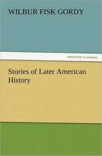 Stories of Later American History