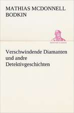 Verschwindende Diamanten Und Andre Detektivgeschichten: A History of the Great Railroad Adventure