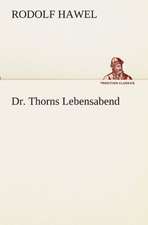 Dr. Thorns Lebensabend