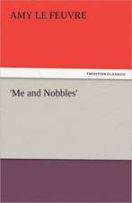 'Me and Nobbles'