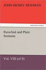 Parochial and Plain Sermons, Vol. VIII (of 8)