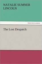 The Lost Despatch