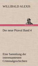 Der Neue Pitaval Band 4: Light on Dark Corners a Complete Sexual Science and a Guide to Purity and Physical Manhood, Advice to Maiden, Wife, an