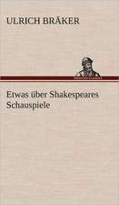 Etwas Uber Shakespeares Schauspiele: Light on Dark Corners a Complete Sexual Science and a Guide to Purity and Physical Manhood, Advice to Maiden, Wife, an