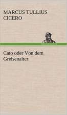 Cato Oder Von Dem Greisenalter: Die Saugethiere 1