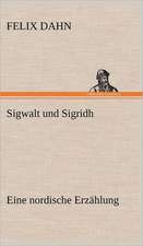 Sigwalt Und Sigridh: Die Saugethiere 1