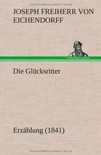 Die Glücksritter