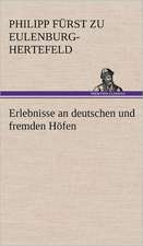 Erlebnisse an Deutschen Und Fremden Hofen: Philaletis)