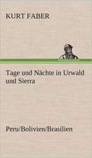 Tage Und Nachte in Urwald Und Sierra: Philaletis)