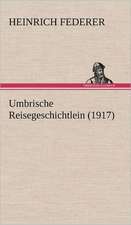 Umbrische Reisegeschichtlein (1917)