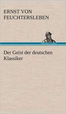 Der Geist Der Deutschen Klassiker: Philaletis)