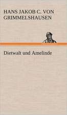 Dietwalt Und Amelinde: Philaletis)