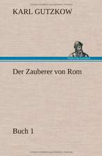 Der Zauberer Von ROM, Buch 1: Philaletis)