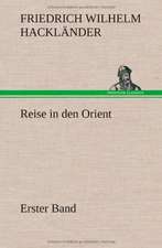 Reise in Den Orient - Erster Band: Philaletis)