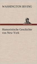 Humoristische Geschichte Von New-York: Philaletis)