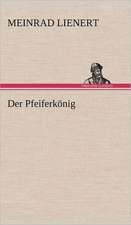 Der Pfeiferkönig