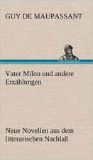 Vater Milon Und Andere Erzahlungen: VOR Bismarcks Aufgang