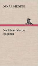 Die Romerfahrt Der Epigonen: VOR Bismarcks Aufgang