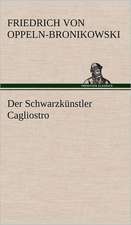 Der Schwarzkunstler Cagliostro: VOR Bismarcks Aufgang