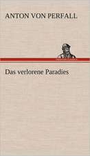 Das Verlorene Paradies: VOR Bismarcks Aufgang