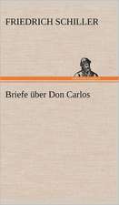 Briefe Uber Don Carlos: VOR Bismarcks Aufgang