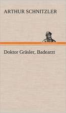 Doktor Grasler, Badearzt: VOR Bismarcks Aufgang