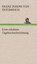 Erste Erhaltene Tagebuchaufzeichnung: Erzahlung in Neun Briefen