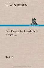 Der Deutsche Lausbub in Amerika - Teil 3