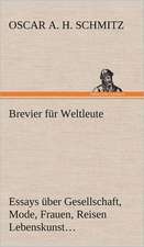 Brevier Fur Weltleute: Das Lallen- Und Narrenbuch