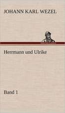 Herrmann Und Ulrike / Band 1: Das Lallen- Und Narrenbuch